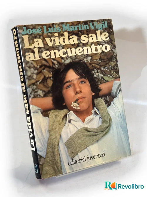 Portada de La vida sale al encuentro de José Luis Martín Vigil, libro de segunda mano