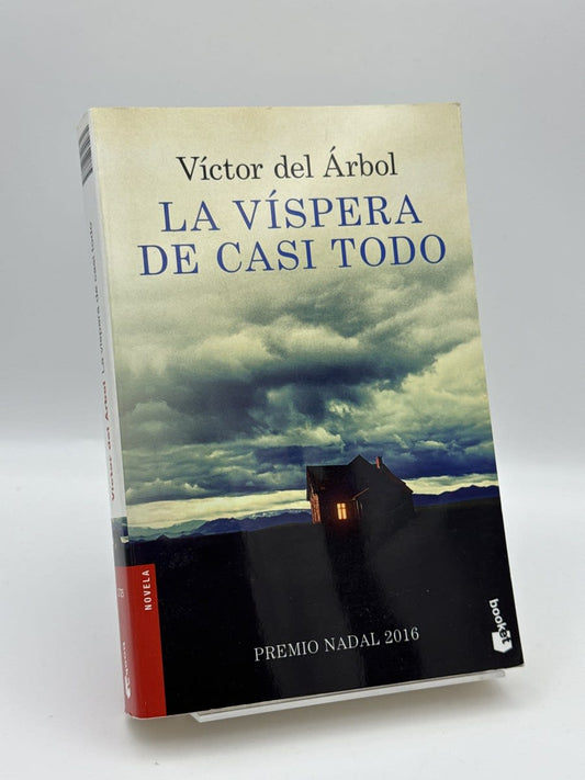 La víspera de casi todo - Víctor del Árbol - Portada