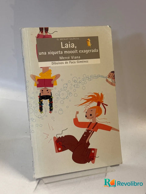 Laia, una xiqueta mooolt exagerada, libro de segunda mano