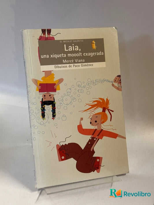 Portada de Laia, una xiqueta mooolt exagerada de Mercè Viana, libro de segunda mano