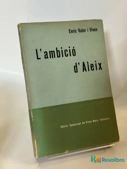 Portada de L'ambició d'Aleix de Enric Valor i Vives, libro de segunda mano