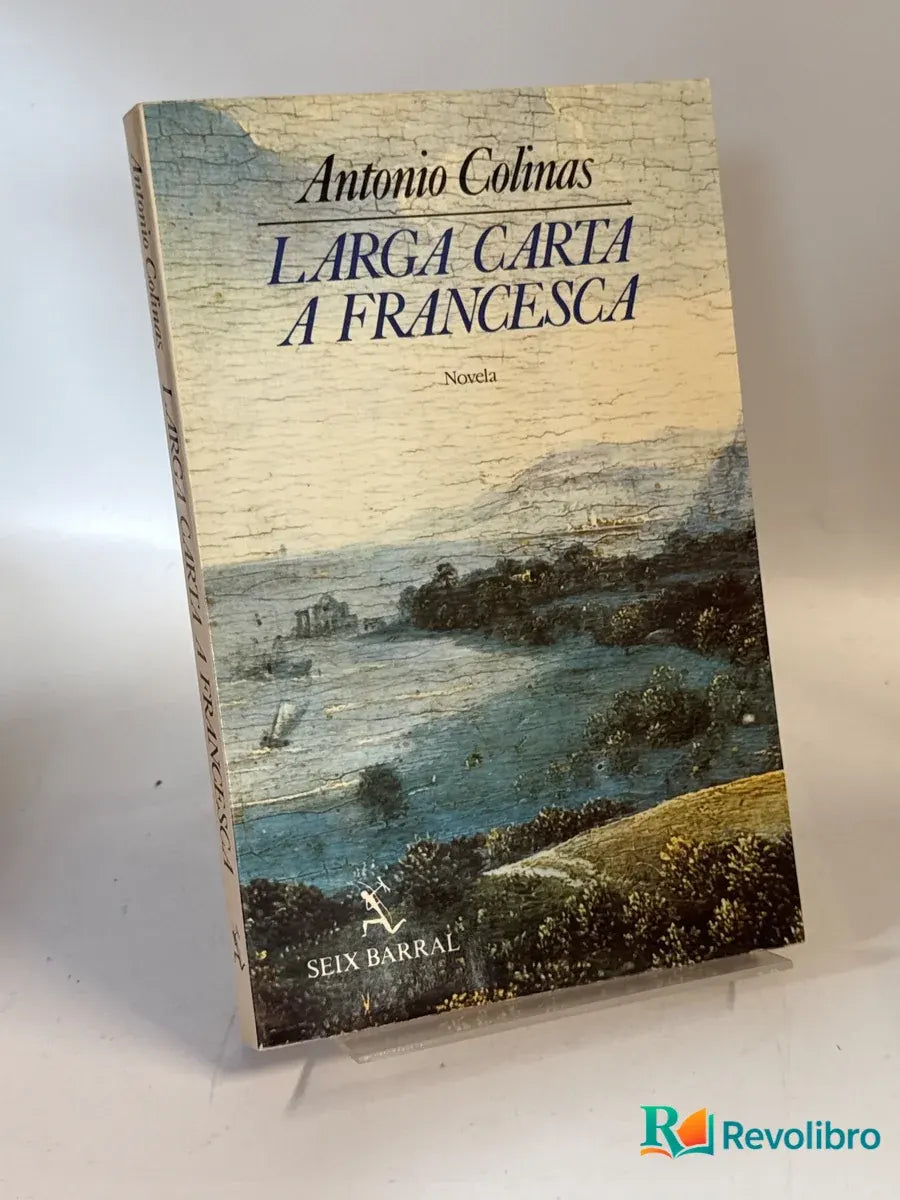 Portada de Larga carta a Francesca - 1ª edición de Antonio Colinas, libro de segunda mano