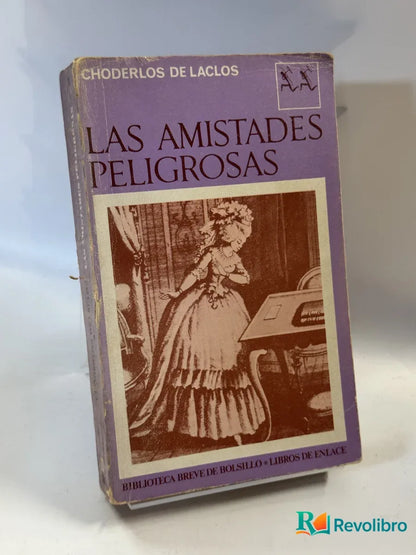 Portada de Las Amistades Peligrosas de Choderlos de Laclos, libro de segunda mano