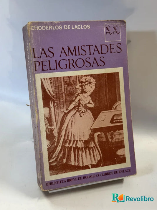 Portada de Las Amistades Peligrosas de Choderlos de Laclos, libro de segunda mano
