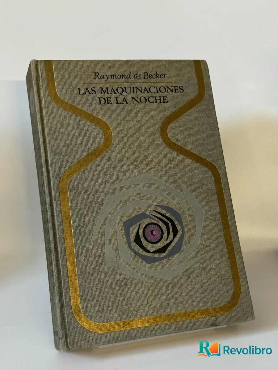 Portada de Las Maquinaciones de la Noche de Raymond de Becker, libro de segunda mano
