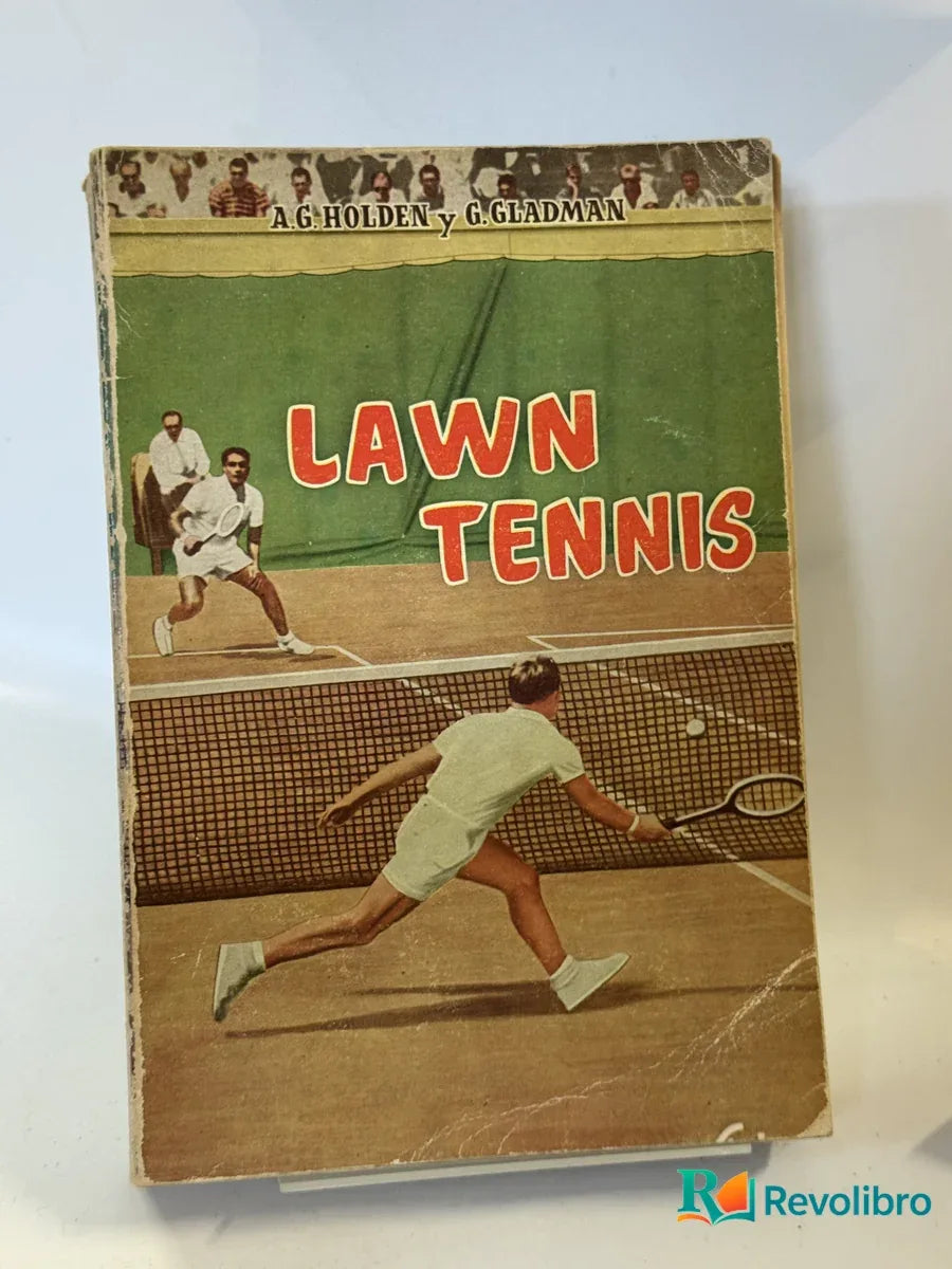Portada de Lawn Tennis de A.g. Holden y G. Gladman, libro de segunda mano