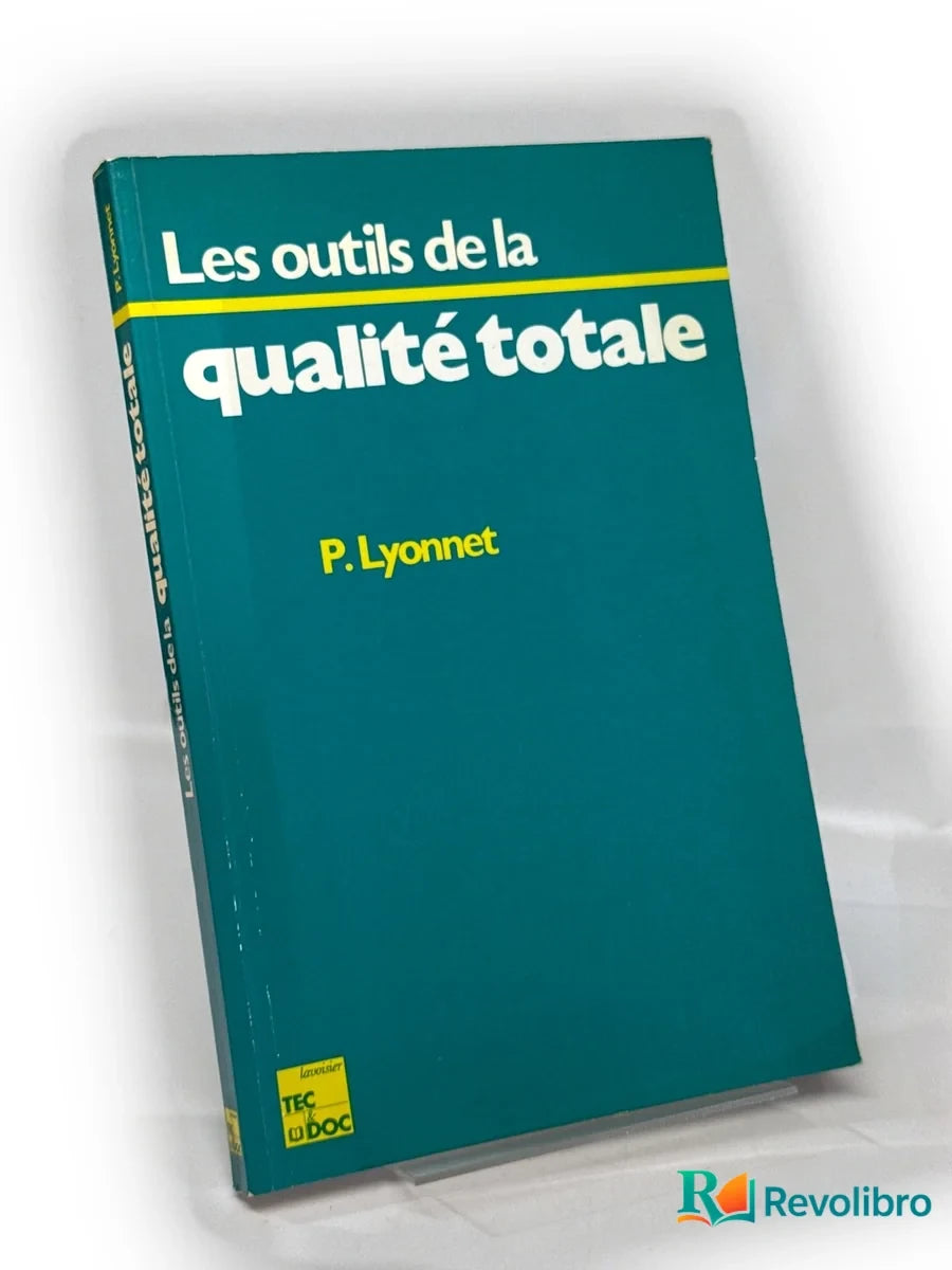 Portada de Les outils de la qualité totale de P. Lyonnet, libro de segunda mano
