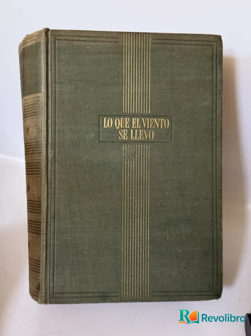 Portada de Lo Que el Viento se Llevo de Margaret Mitchell, libro de segunda mano