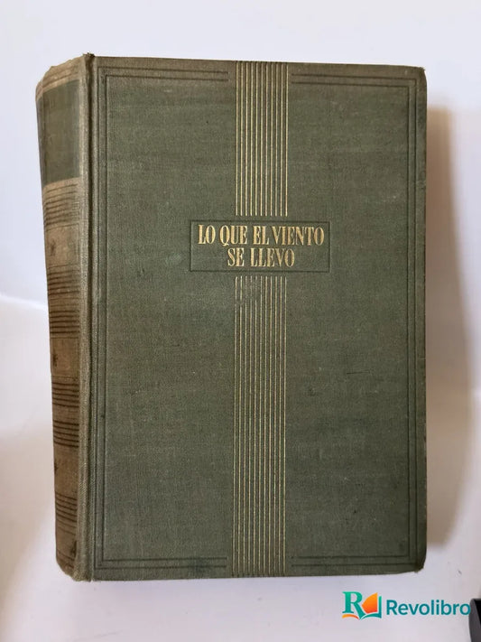 Portada de Lo Que el Viento se Llevo de Margaret Mitchell, libro de segunda mano
