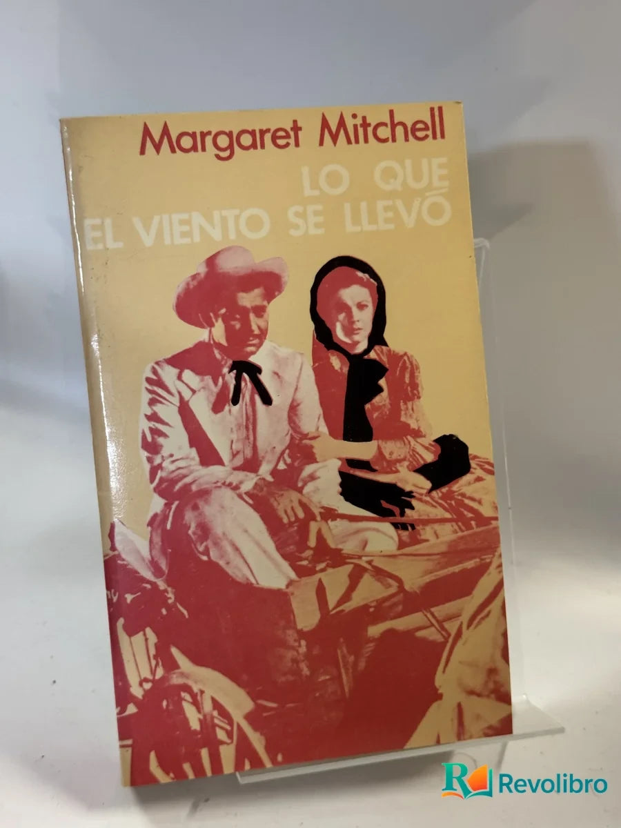 Portada de Lo que el viento se llevó de Margaret Mitchell, libro de segunda mano