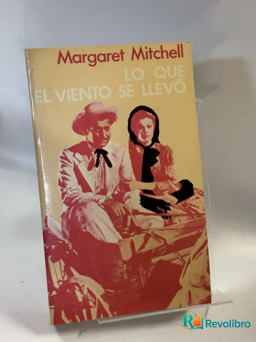 Portada de Lo que el viento se llevó de Margaret Mitchell, libro de segunda mano