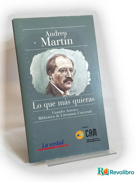 Portada de Lo que más quieras de Andreu Martín, libro de segunda mano
