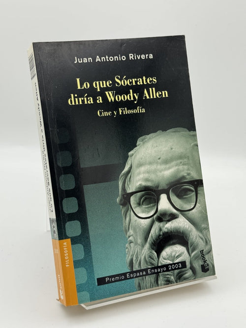 Portada de Lo Que Socrates Diría a Woody Allen de Juan Antonio Rivera, libro de segunda mano