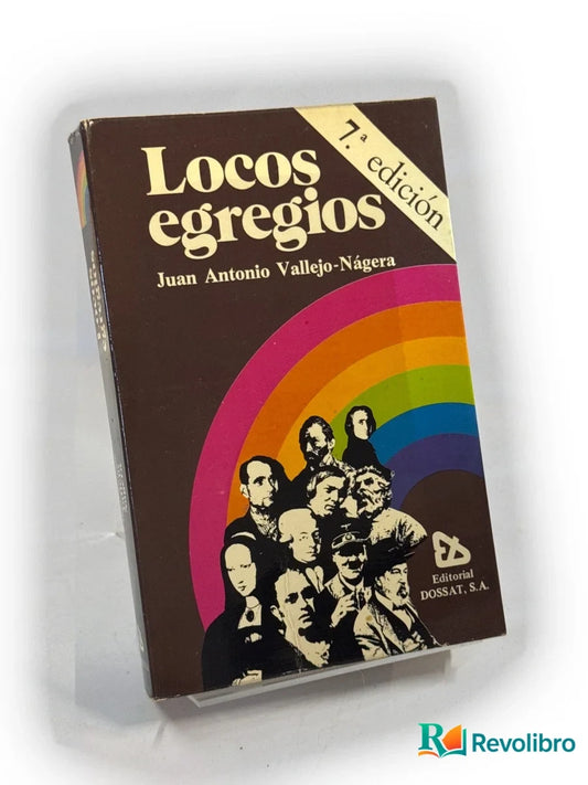 Portada de Locos egregios - 1ª edición de Juan Antonio Vallejo-Nágera, libro de segunda mano