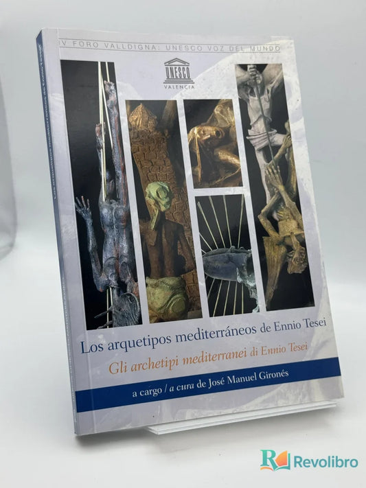 Portada de Los arquetipos mediterráneos de Ennio Tesei de José Manuel Gironés, libro de segunda mano