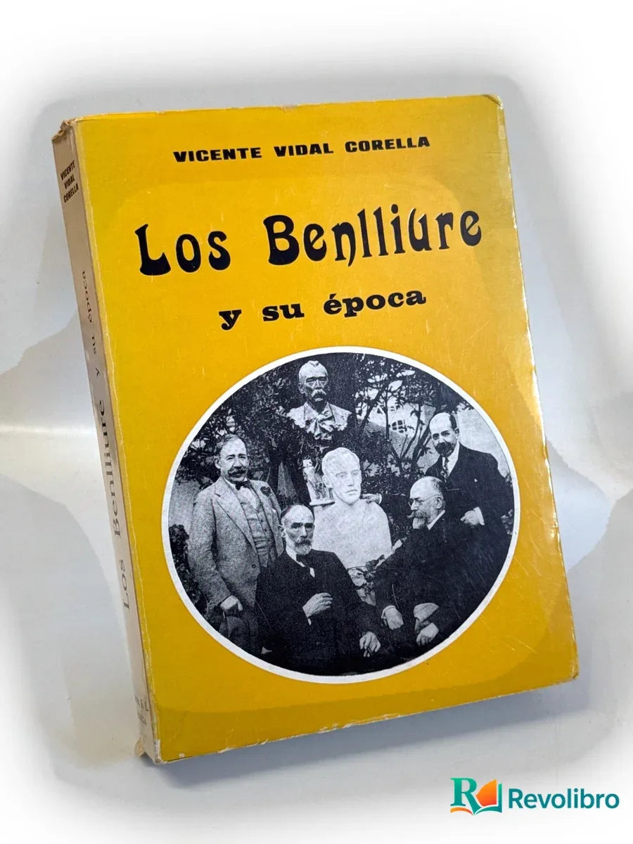 Portada de Los Benlliure y su época - 1ª edición de Vicente Vidal Corella, libro de segunda mano