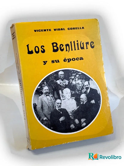 Portada de Los Benlliure y su época - 1ª edición de Vicente Vidal Corella, libro de segunda mano