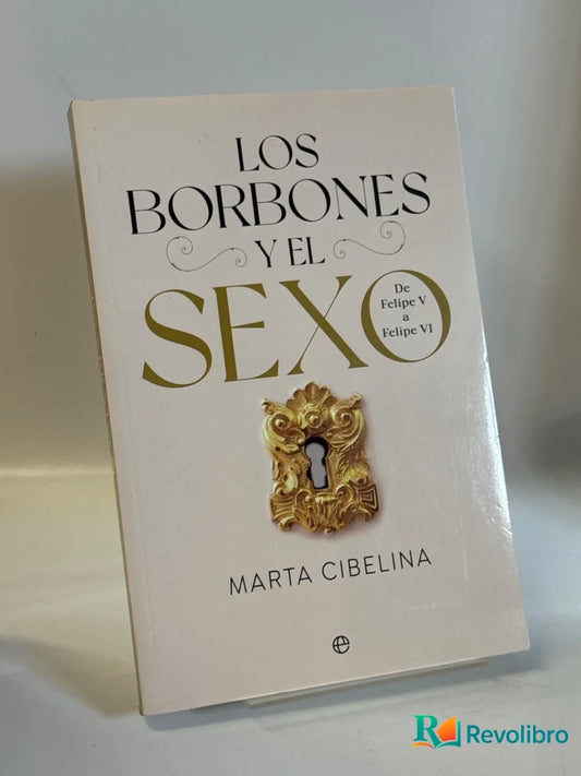 Portada de Los Borbones y el sexo de Marta Cibelina, libro de segunda mano