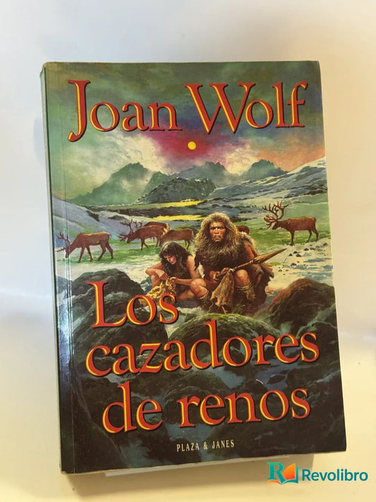 Portada de Los cazadores de renos de Joan Wolf, libro de segunda mano