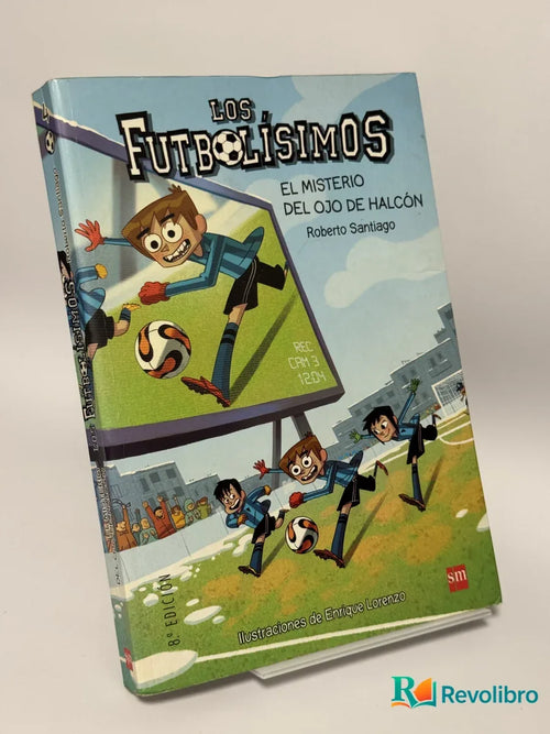 Portada de Los Futbolísimos 4 de Roberto Santiago, libro de segunda mano