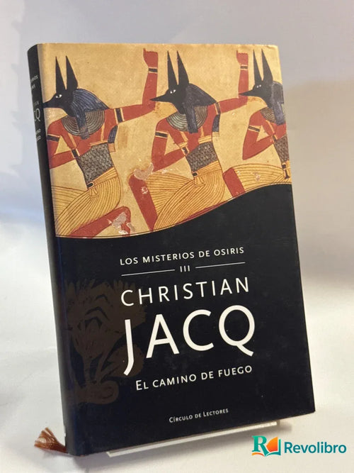 Portada de Los misterios de Osiris III El camino de fuego de Christian Jacq, libro de segunda mano