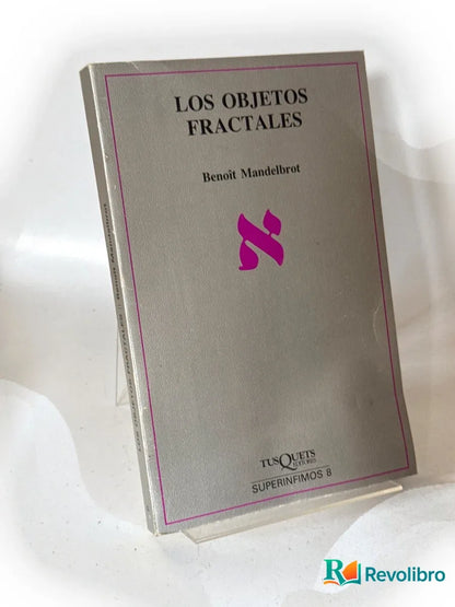 Portada de Los objetos fractales - 1ª edición de Benoît Mandelbrot, libro de segunda mano