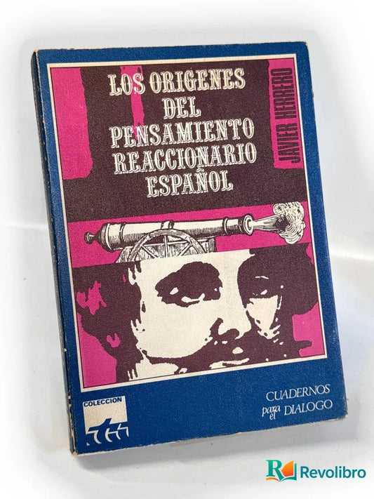 Portada de Los orígenes del pensamiento reaccionario español - 1ª edición de Javier Herrero, libro de segunda mano