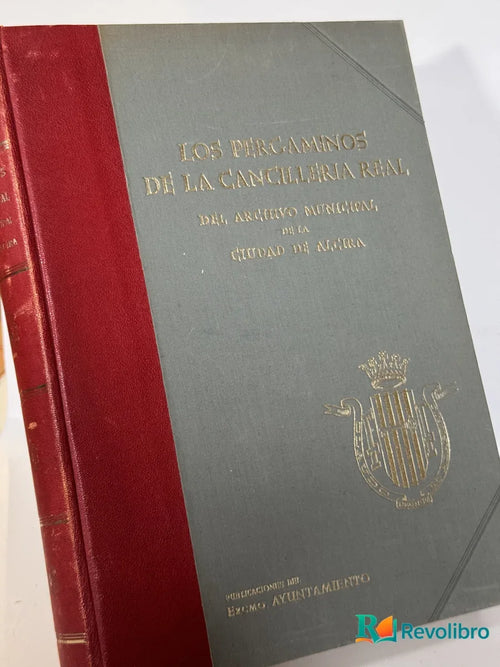 Portada de Los pergaminos de la Cancillería Real de Excmo. Ayuntamiento de Alcira, libro de segunda mano