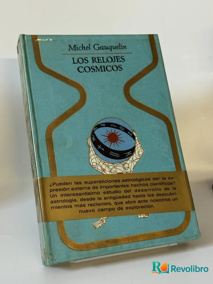 Portada de Los Relojes Cosmicos de Michel Gauquelin, libro de segunda mano