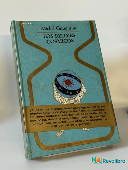Portada de Los Relojes Cosmicos de Michel Gauquelin, libro de segunda mano