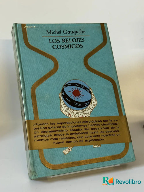 Portada de Los Relojes Cosmicos de Michel Gauquelin, libro de segunda mano