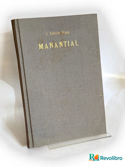 Portada de Manantial - 1ª edición de Juan García Rigal, libro de segunda mano