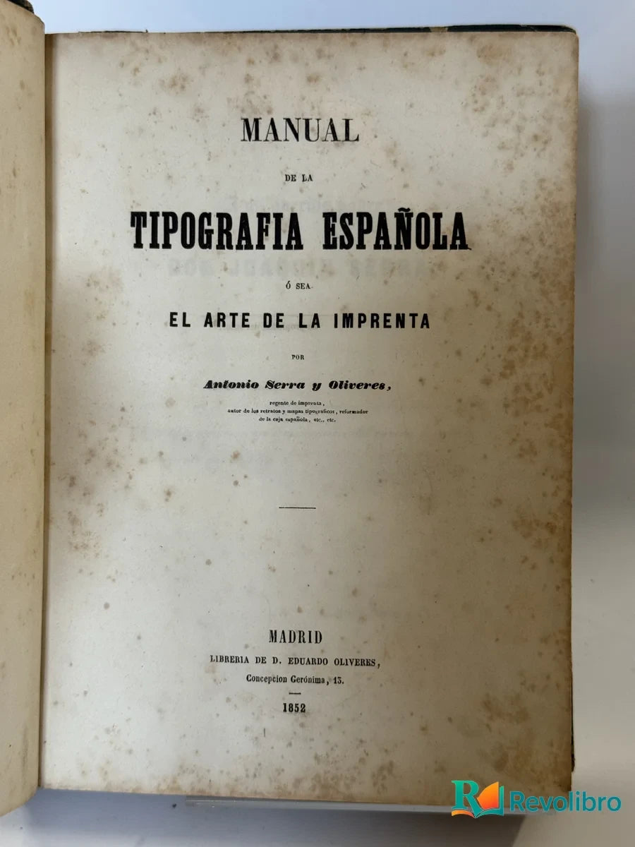 Portada de Manual de la Tipografia Española o Sea el Arte de la Imprenta de Antonio Serra y Olivert, libro de segunda mano