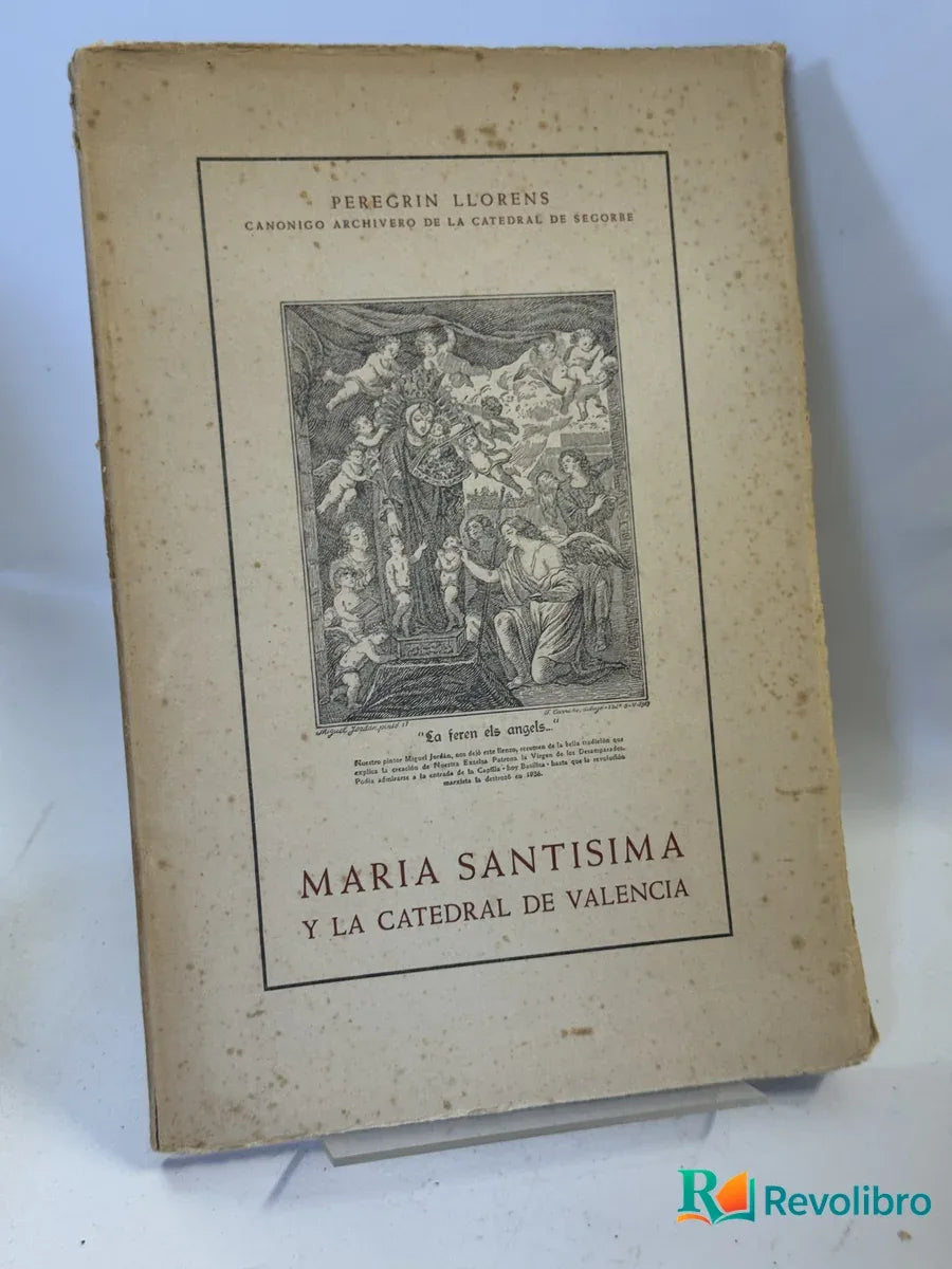 Portada de Maria Santisima y la Catedral de Valencia de Peregrín Llorens, libro de segunda mano