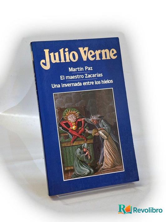 Portada de MARTIN PAZ. EL MAESTRO ZACARIAS. INVERNADA ENTRE LOS HIELOS de Julio Verne, libro de segunda mano