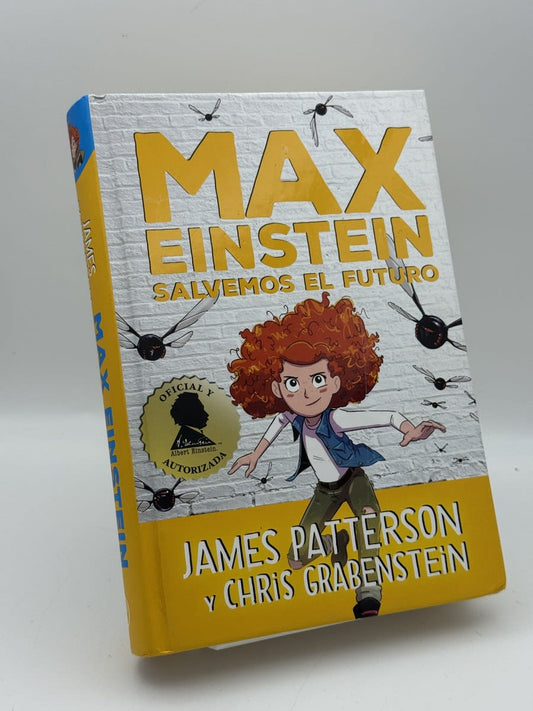 Portada de Max Einstein 3. Salvemos El Futuro - James Patterson, Christopher Grabenstein de James Patterson, libro de segunda mano