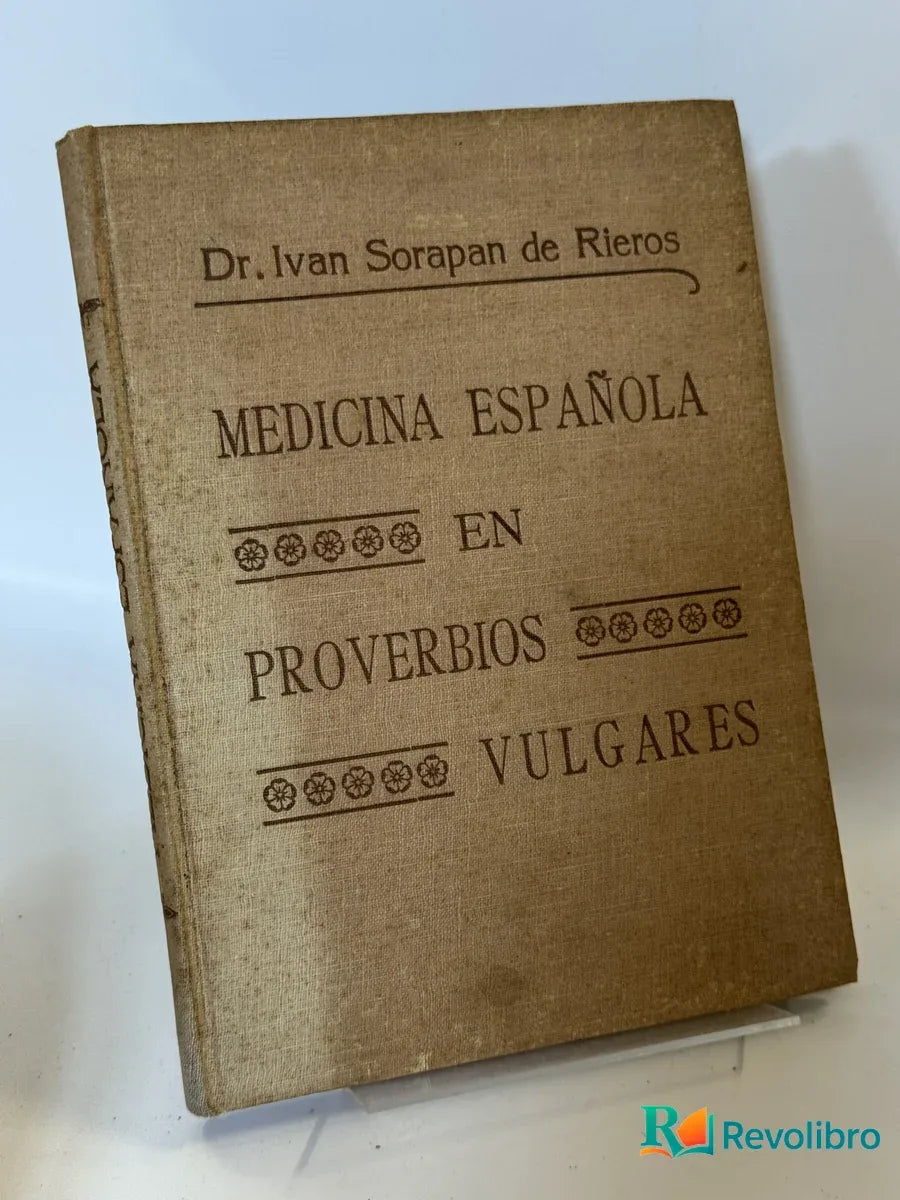 Portada de Medicina Española en Proverbios Vulgares de Dr. Ivan Sorapan de Rieros, libro de segunda mano
