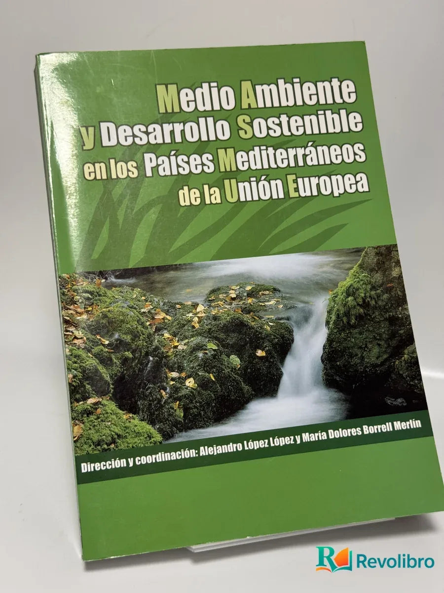Portada de Medio Ambiente y Desarrollo Sostenible en los Países Mediterráneos de la Unión Europea de Alejandro López López y María Dolores Borrell Martín, libro de segunda mano