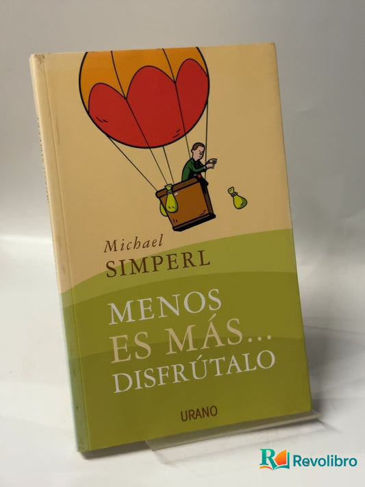 Portada de Menos es más... Disfrútalo de Michael Simperl, libro de segunda mano