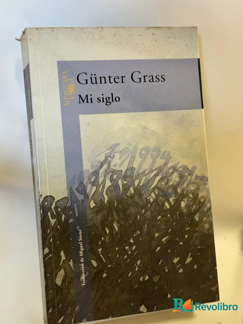 Portada de Mi siglo de Günter Grass, libro de segunda mano