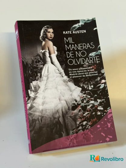 Portada de Mil Maneras de No Olvidarte de Kate Austen, libro de segunda mano