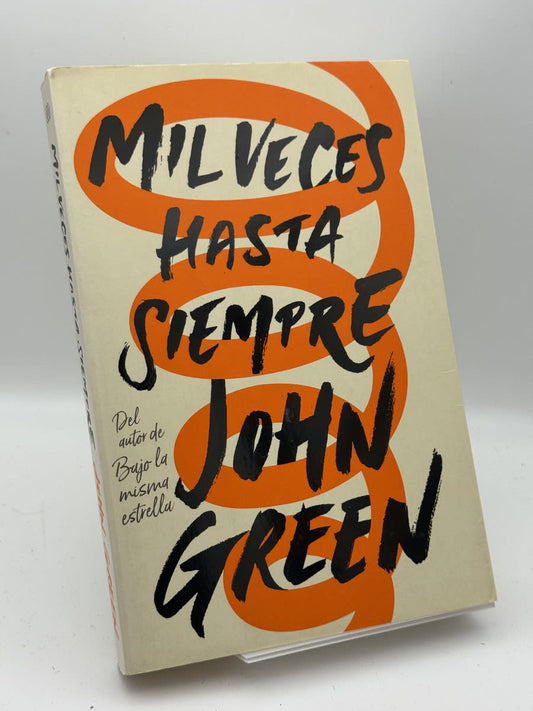 Mil veces hasta siempre - John Green - Portada