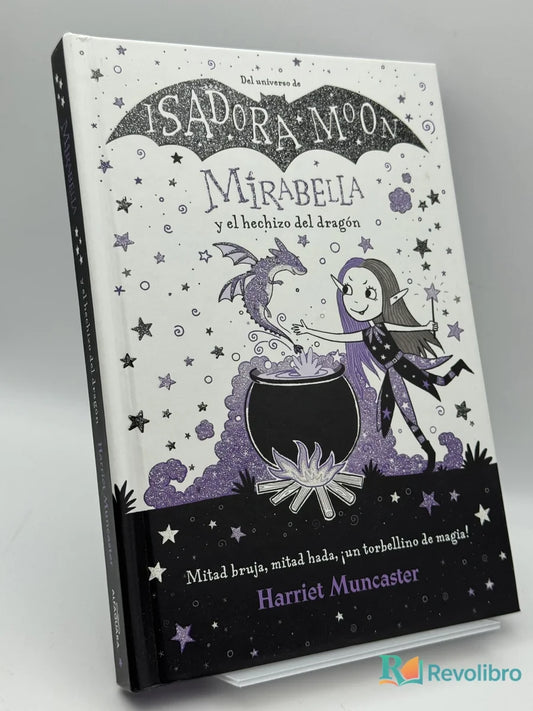 Portada de Mirabella y el hechizo de dragón de Harriet Muncaster, libro de segunda mano