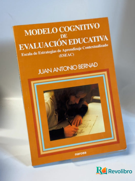 Portada de Modelo cognitivo de evaluación educativa - 1ª edición de Juan Antonio Bernad Mainar, libro de segunda mano