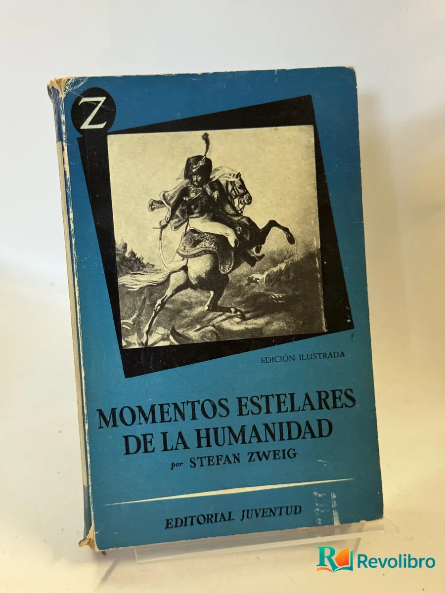 Portada de Momentos estelares de la humanidad de Stefan Zweig, libro de segunda mano