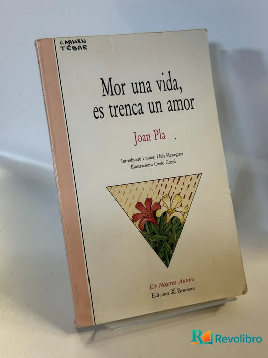 Portada de Mor una vida, es trenca un amor de Joan Pla, libro de segunda mano