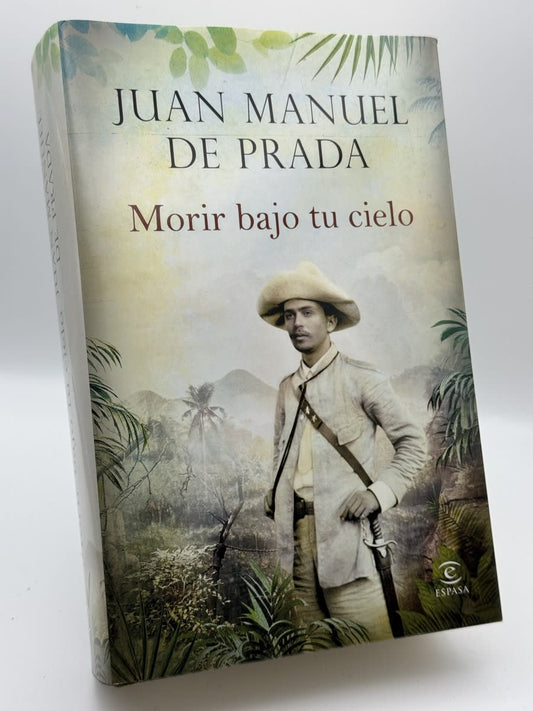 Morir bajo tu cielo - Juan Manuel de Prada - Portada