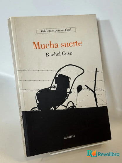 Portada de Mucha suerte de Rachel Cusk, libro de segunda mano
