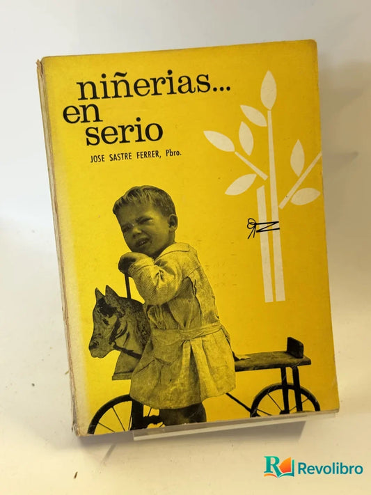 Portada de niñerías... en serio de Jose Sastre Ferrer, libro de segunda mano