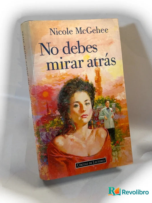 Portada de No debes mirar atrás de Nicole McGehee, libro de segunda mano
